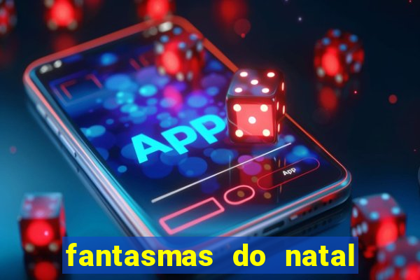 fantasmas do natal passado, presente e futuro fantasma do passado